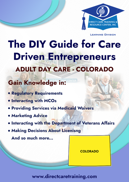 DIY Manual Regulatory & Operational Guide for Adult Day Care - Colorado