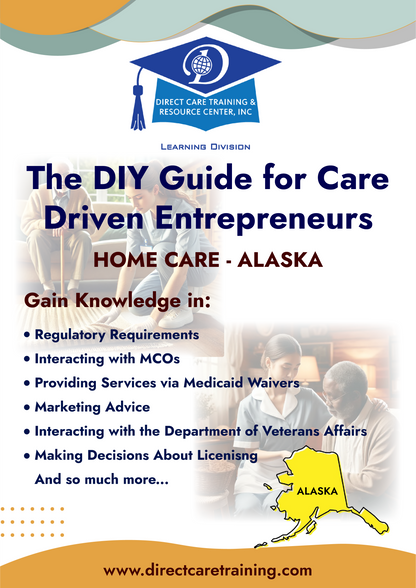 Regulatory & Operational Guide for Home Care - Alaska