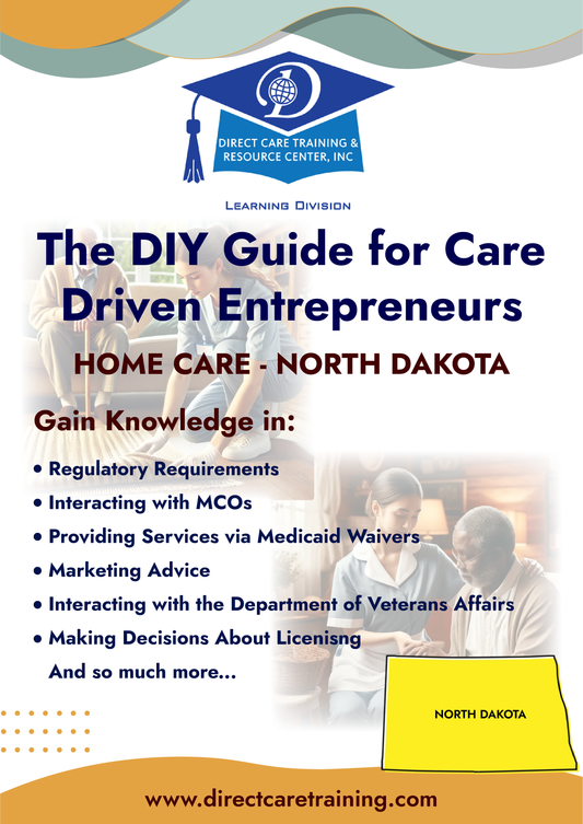 Regulatory & Operational Guide for Home Care - North Dakota