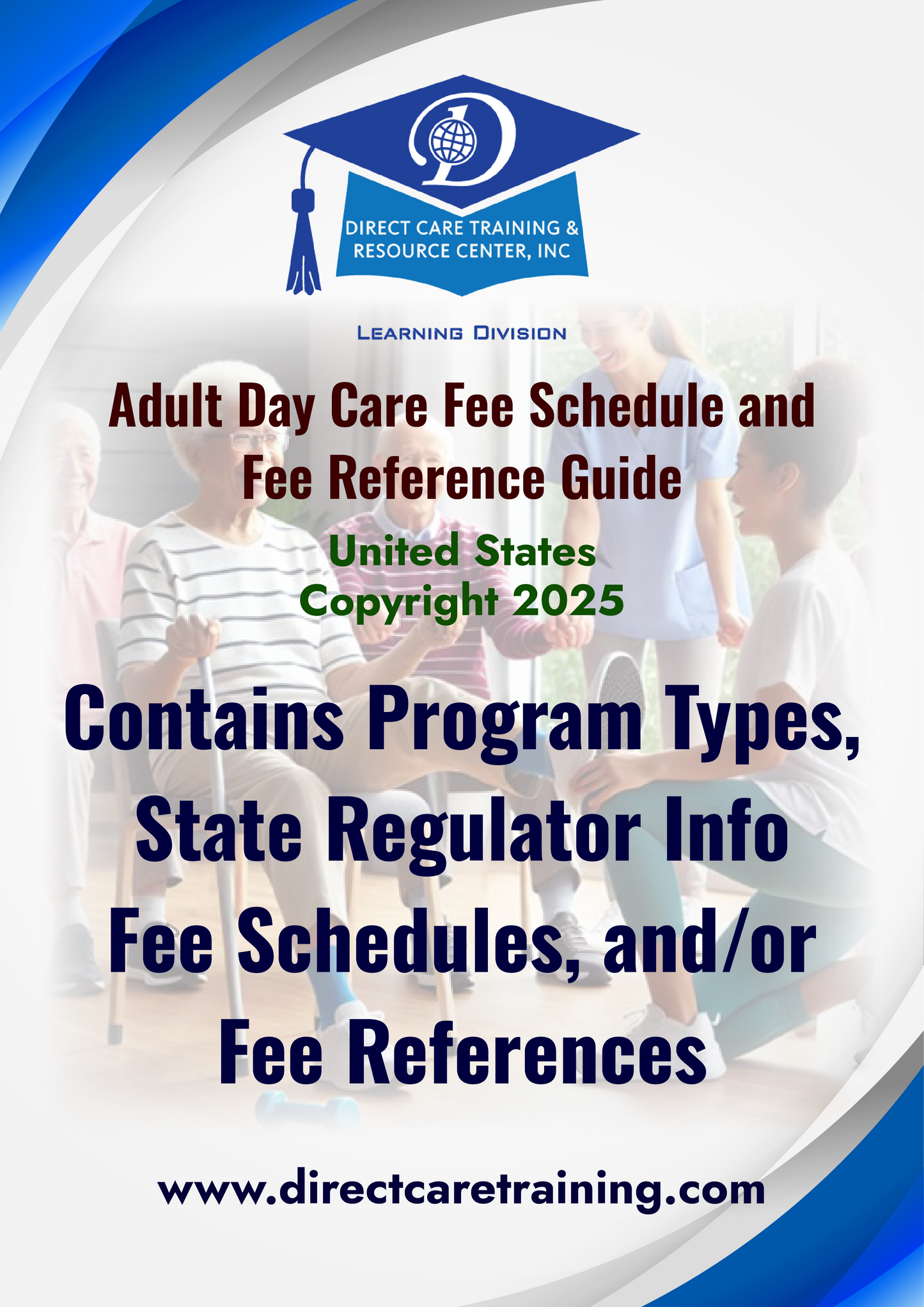 Adult Day Care National Fee Schedule - Regulatory & Planning Guide – 2025 Edition (Printed Manual)