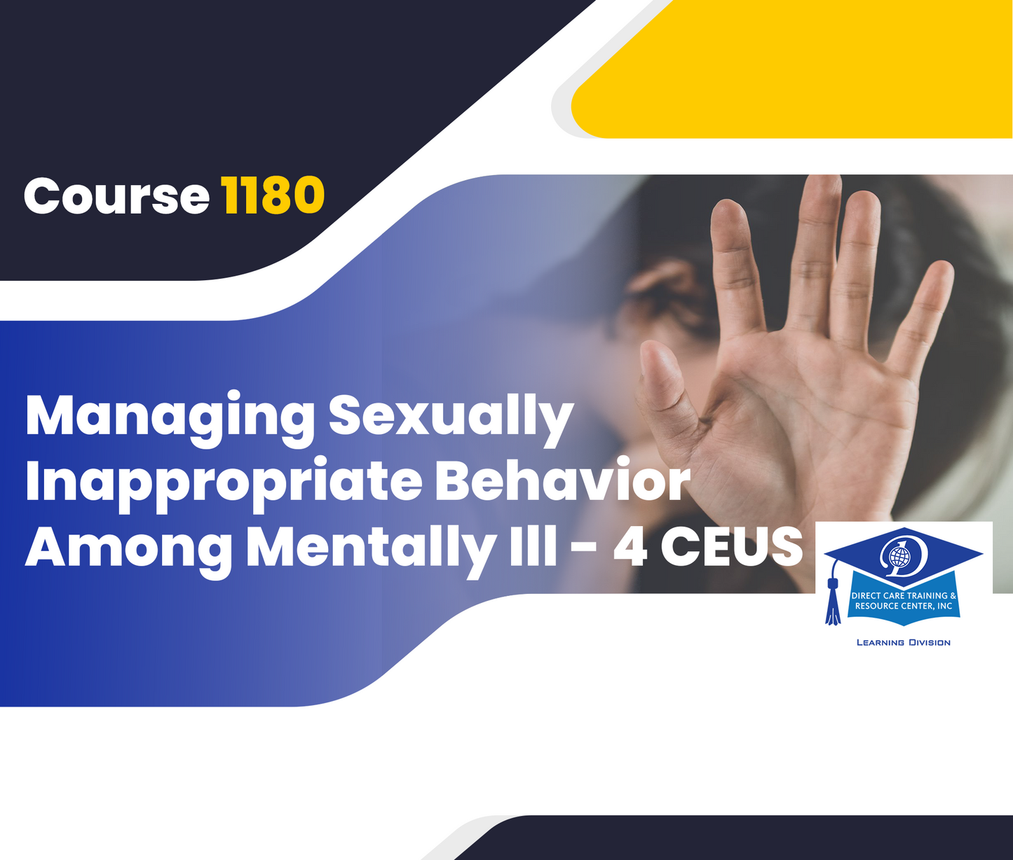 Group Living Course 1180 - Managing Sexually Inappropriate Behavior Among Mentally Ill - 4 CEUs